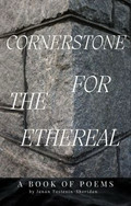 "Cornerstone For The Ethereal" 'n Boek van gedigte deur Janan Tostevin-Sheridan